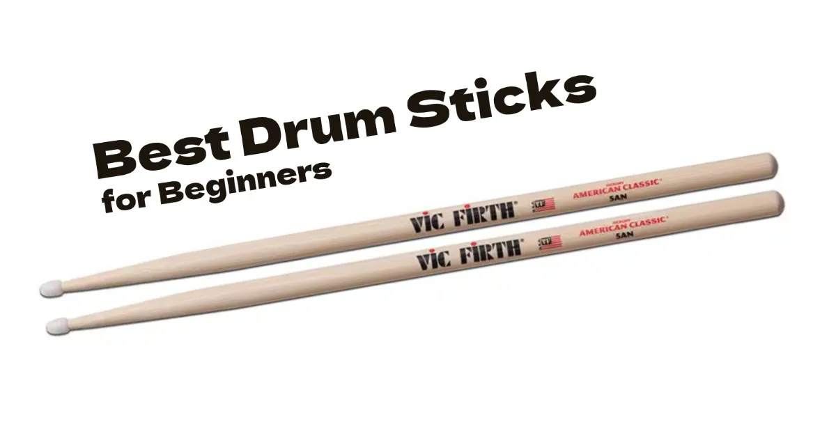 The 3 Best Drumsticks for Beginners (Easy Choice)
